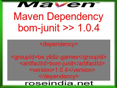 Maven dependency of bom-junit version 1.0.4