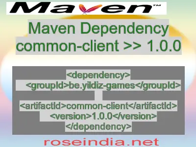 Maven dependency of common-client version 1.0.0