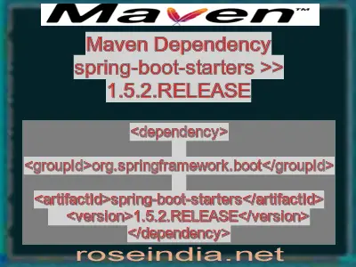 Maven dependency of spring-boot-starters version 1.5.2.RELEASE