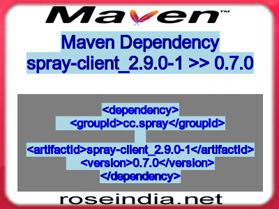 Maven dependency of spray-client_2.9.0-1 version 0.7.0