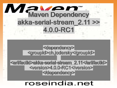 Maven dependency of akka-serial-stream_2.11 version 4.0.0-RC1