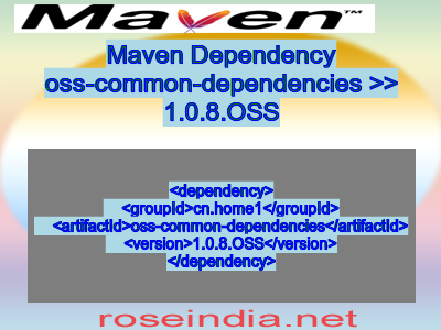 Maven dependency of oss-common-dependencies version 1.0.8.OSS