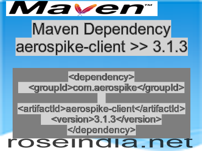 Maven dependency of aerospike-client version 3.1.3