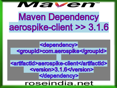 Maven dependency of aerospike-client version 3.1.6