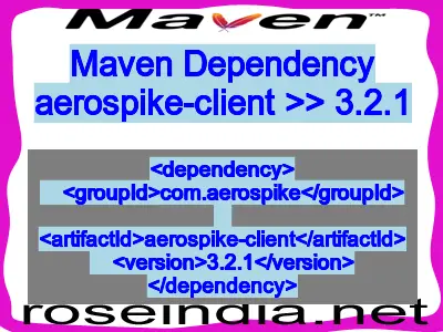 Maven dependency of aerospike-client version 3.2.1