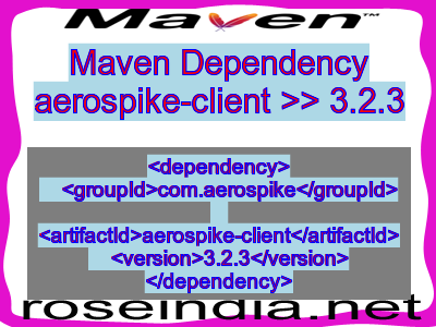 Maven dependency of aerospike-client version 3.2.3