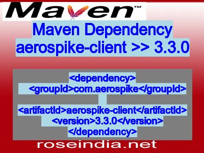 Maven dependency of aerospike-client version 3.3.0