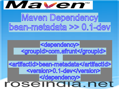 Maven dependency of bean-metadata version 0.1-dev