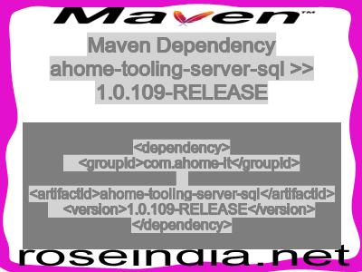 Maven dependency of ahome-tooling-server-sql version 1.0.109-RELEASE