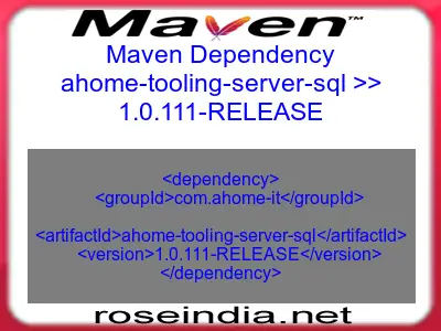 Maven dependency of ahome-tooling-server-sql version 1.0.111-RELEASE