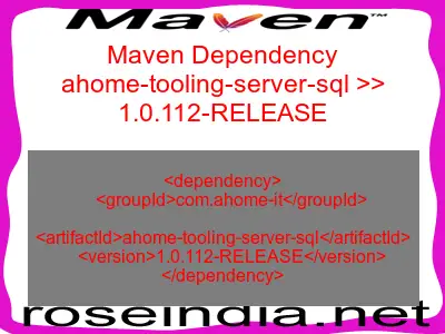 Maven dependency of ahome-tooling-server-sql version 1.0.112-RELEASE