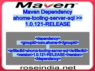 Maven dependency of ahome-tooling-server-sql version 1.0.121-RELEASE