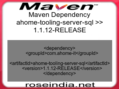 Maven dependency of ahome-tooling-server-sql version 1.1.12-RELEASE