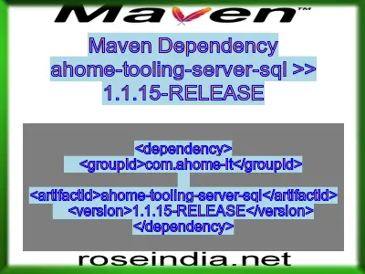 Maven dependency of ahome-tooling-server-sql version 1.1.15-RELEASE
