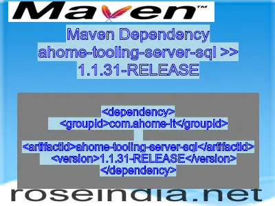 Maven dependency of ahome-tooling-server-sql version 1.1.31-RELEASE