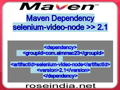 Maven dependency of selenium-video-node version 2.1