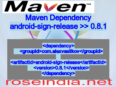 Maven dependency of android-sign-release version 0.8.1