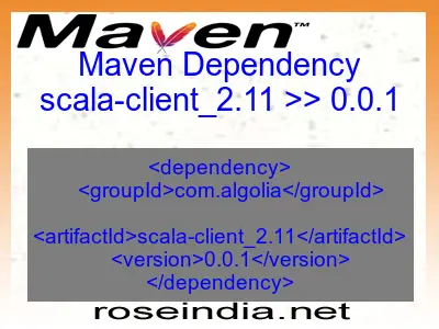 Maven dependency of scala-client_2.11 version 0.0.1