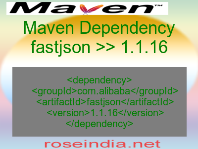 Maven dependency of fastjson version 1.1.16