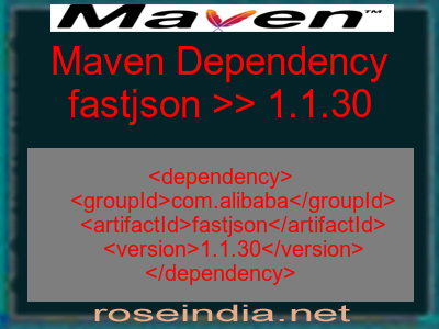 Maven dependency of fastjson version 1.1.30