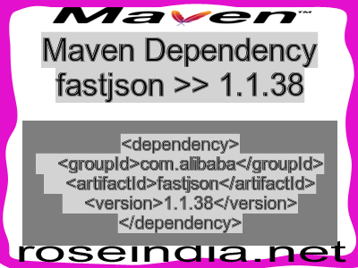 Maven dependency of fastjson version 1.1.38