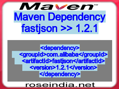 Maven dependency of fastjson version 1.2.1