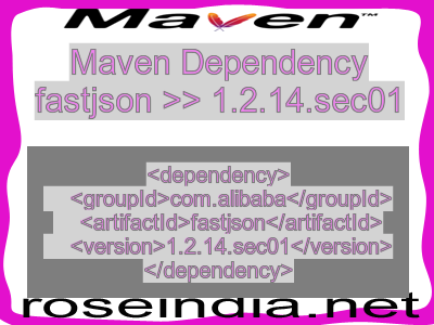 Maven dependency of fastjson version 1.2.14.sec01