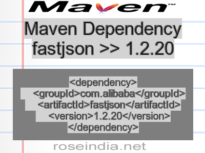 Maven dependency of fastjson version 1.2.20