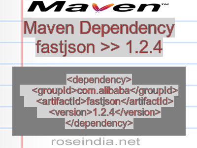 Maven dependency of fastjson version 1.2.4