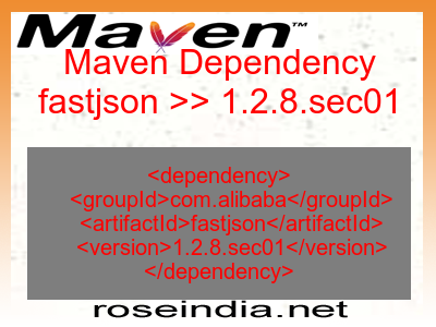 Maven dependency of fastjson version 1.2.8.sec01