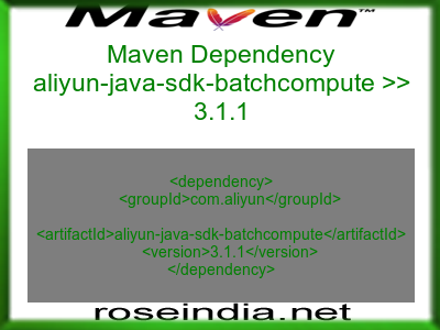 Maven dependency of aliyun-java-sdk-batchcompute version 3.1.1