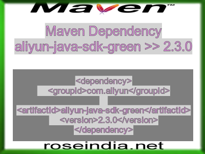 Maven dependency of aliyun-java-sdk-green version 2.3.0