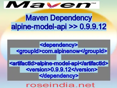 Maven dependency of alpine-model-api version 0.9.9.12