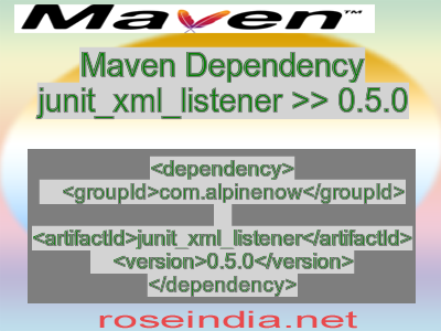 Maven dependency of junit_xml_listener version 0.5.0