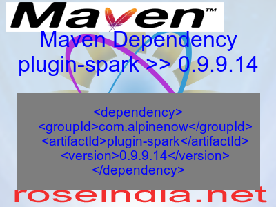 Maven dependency of plugin-spark version 0.9.9.14