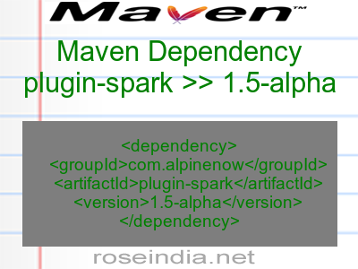 Maven dependency of plugin-spark version 1.5-alpha