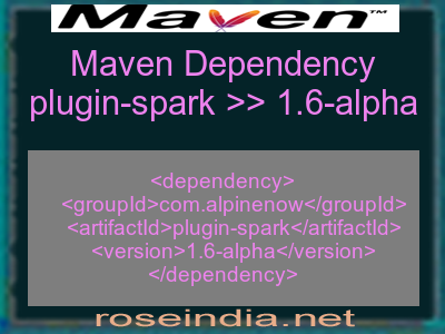 Maven dependency of plugin-spark version 1.6-alpha
