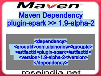 Maven dependency of plugin-spark version 1.9-alpha-2