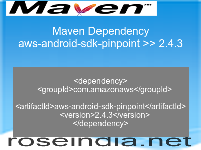 Maven dependency of aws-android-sdk-pinpoint version 2.4.3