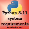 Python 3.11 System Requirements
