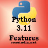 Python 3.11 new features