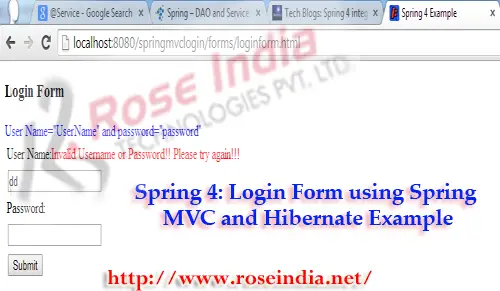 Spring 4 MVC Login Example: Database driven login form using Spring MVC and the Hibernate ORM framework.