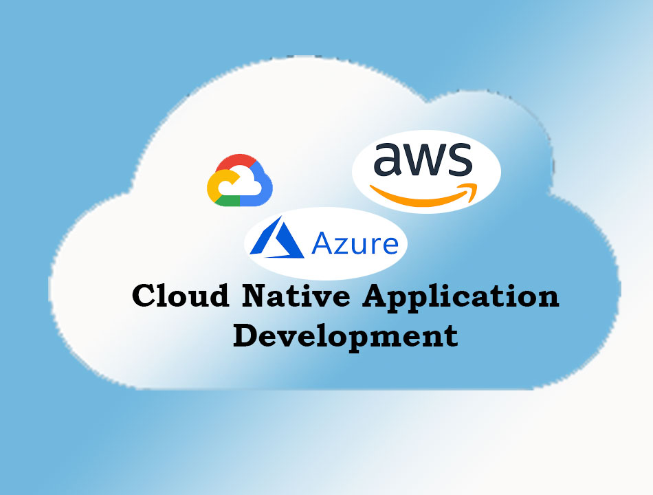 Cloud Native Application Development