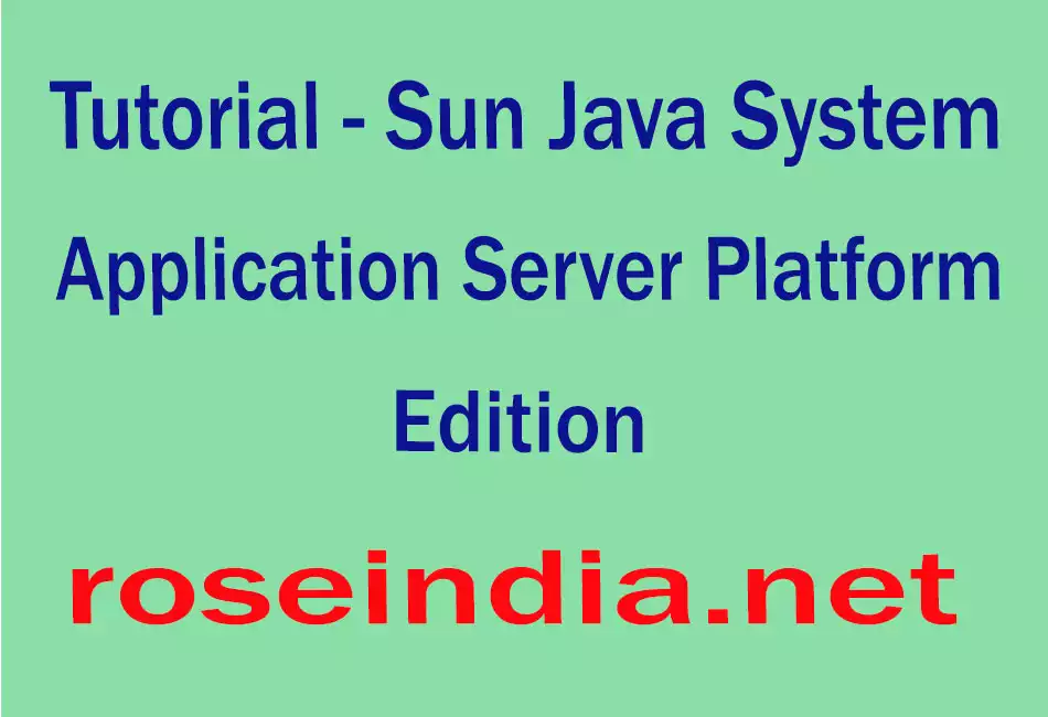Tutorial - Sun Java System Application Server Platform Edition