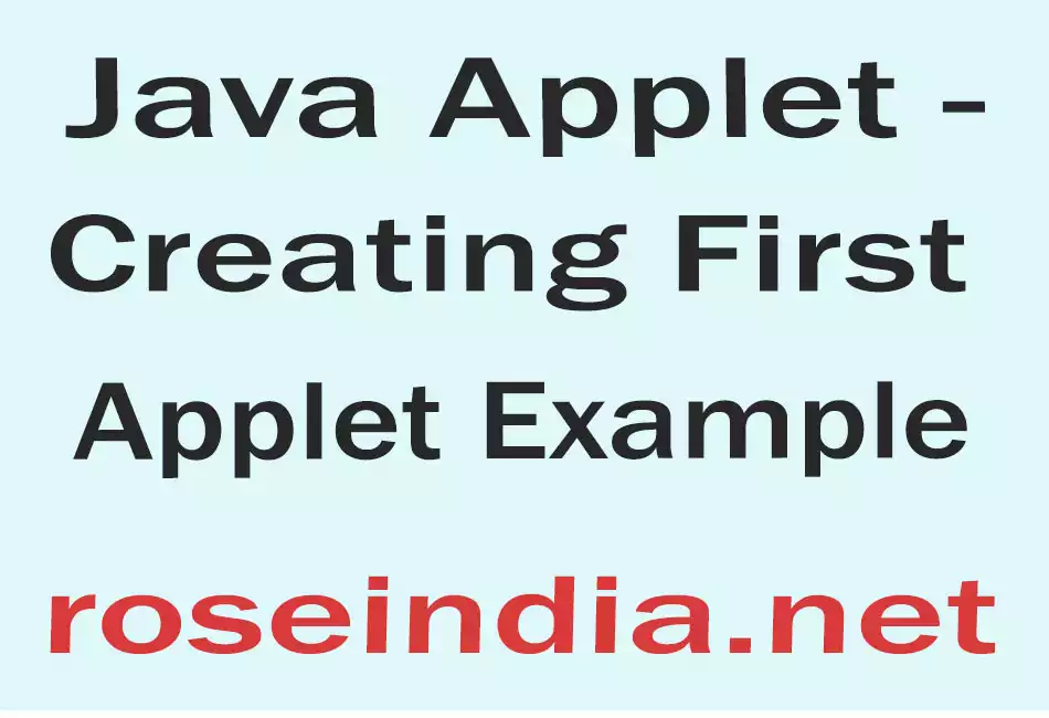 Java Applet - Creating First Applet Example