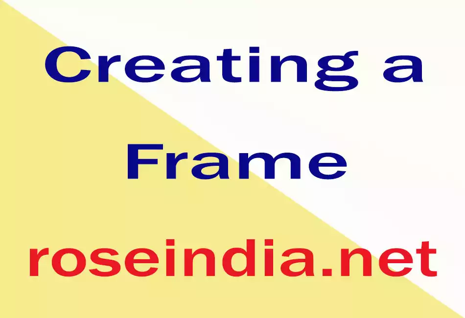  Creating a Frame