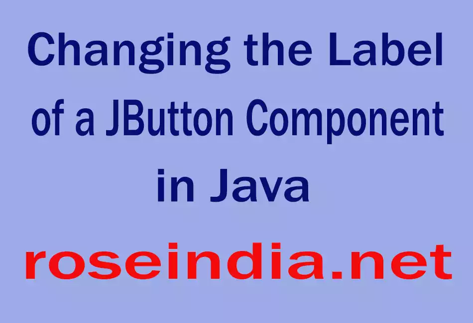 Changing the Label of a JButton Component in Java