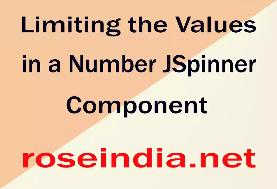Limiting the Values in a Number JSpinner Component