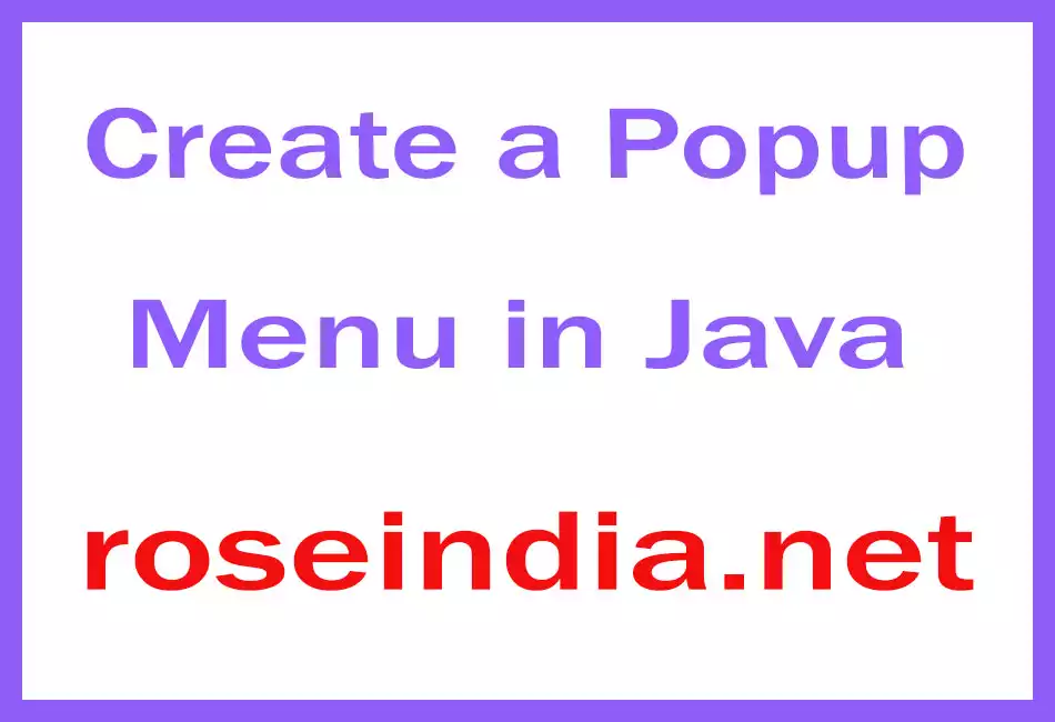 Crate a Popup Menu in Java