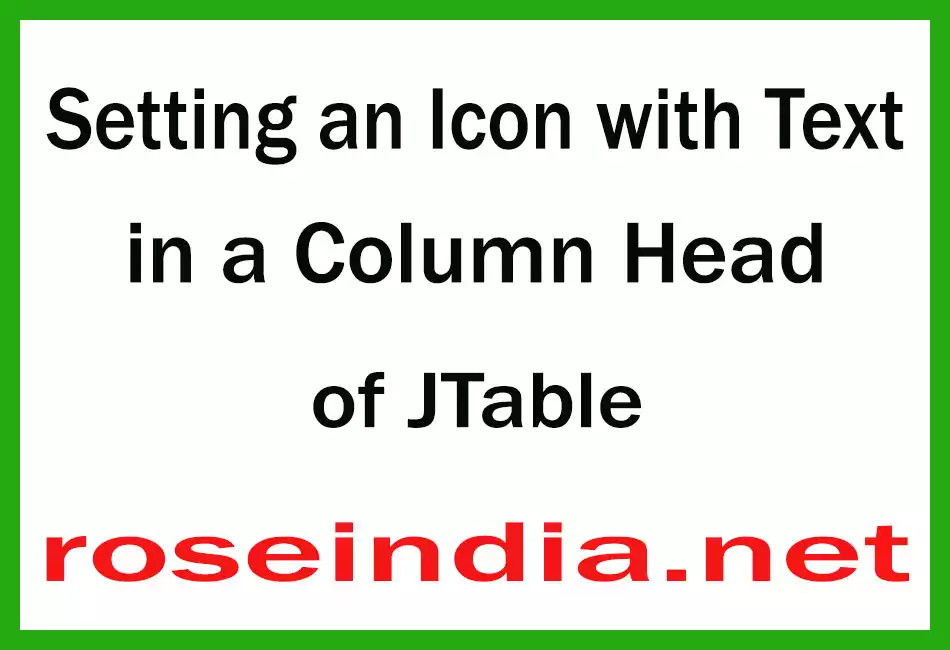 Setting an Icon with Text in a Column Head of JTable